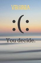 Virginia You Decide: Virginia Going Away Card Gift / Journal / Notebook / Diary / Unique Greeting Card Alternative Be Happy Book