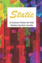 Static a Science Fiction for Kids