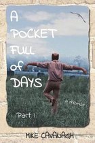 A Pocket Full of Days: Part 1