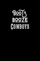 Boots Booze Cowboys: Blank Lined Journal Notebook Great For Writing Thoughts, Lists, Plans, Use As A Planner, And Journaling