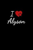 I love Alyson: Notebook / Journal / Diary - 6 x 9 inches (15,24 x 22,86 cm), 150 pages. For everyone who's in love with Alyson.