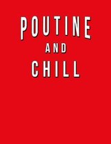 Poutine And Chill