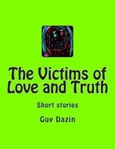 The Victims of Love and Truth