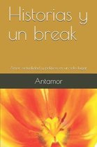 Historias y un break