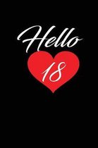 Hello 18: funny and cute blank lined journal Notebook, Diary, planner Happy 18th eighteenth Birthday Gift for eighteen year old