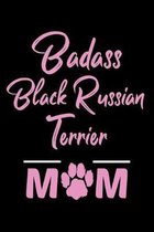 Badass Black Russian Terrier Mom: College Ruled, 110 Page Journal
