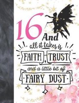 16 And All It Takes Is Faith, Trust And A Little Bit Of Fairy Dust: Fairy Land Sudoku Puzzle Books For 16 Year Old Teen Girls - Easy Beginners Magical