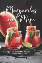 Margaritas and More