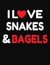 I Love Snakes & Bagels: College Ruled Composition Writing Notebook Journal