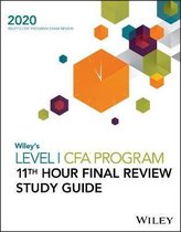 Wiley′s Level I CFA Program 11th Hour Final Review Study Guide 2020