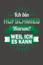 Ich Bin Hufschmied - Warum? Weil Ich Es Kann: Praktischer Wochenkalender f�r ein ganzes Jahr - ohne festes Datum