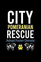 City Pomeranian Rescue Adopt Foster Donate: Cute Pomeranian Default Ruled Notebook, Great Accessories & Gift Idea for Pomeranian Owner & Lover.Default