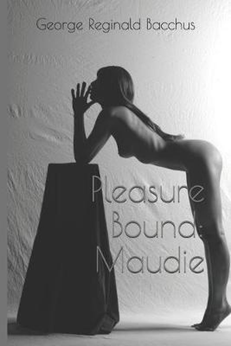 Pleasure Bound - George Reginald Bacchus