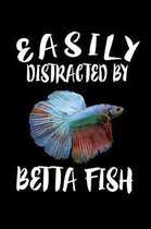 Easily Distracted By Betta Fish: Animal Nature Collection