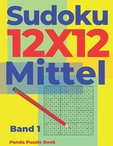 Sudoku 12x12 Mittel - Band 1: Sudoku Irregular - Sudoku Varianten - Logikspiele F�r Erwachsene