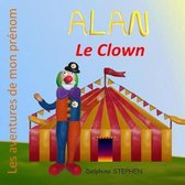 Alan le Clown: Les aventures de mon pr�nom