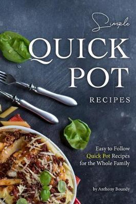Simple Quick Pot Recipes, Anthony Boundy 9781705428528 Boeken
