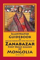 Illustrated Guidebook to Locales Connected with the Life of Zanabazar