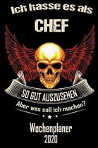 Ich hasse es als Chef so gut aus zu sehen aber was soll ich machen - Wochenplaner 2020