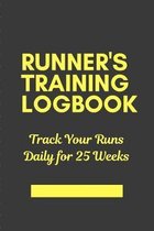 Runner's Training Logbook Track Your Runs Daily for 25 Weeks