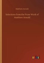 Selections from the Prose Work of Matthew Arnold