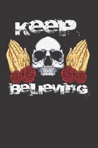 Inspirational Skull Keep Believing