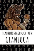 Trainingstagebuch von Gianluca: Personalisierter Tagesplaner f�r dein Fitness- und Krafttraining im Fitnessstudio oder Zuhause