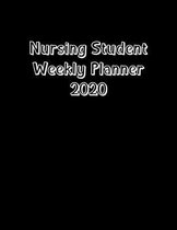 Nursing Student Weekly Planner 2020: Monthly Weekly Daily Scheduler Calendar January/December 2020 - Journal Notebook Organizer For Your Favorite Stud