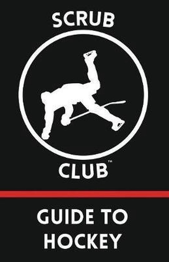 Scrub Club- Scrub Club Guide To Hockey - cover