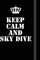 Keep Calm And Sky dive: Writing careers journals and notebook. A way towards enhancement