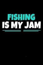 Fishing Is My Jam