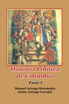 Historia de los países latinoamericanos 1 - Historia Política de Colombia Parte I