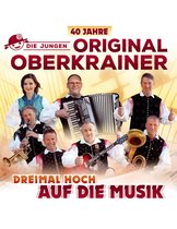 Die Jungen Original Oberkrainer - Dreimal hoch auf die Musik - 40 Jahre CD Album