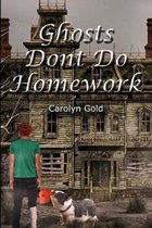 Ghosts Don't Do Homework