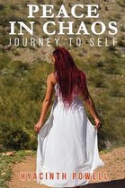 Peace in Chaos: Journey to Self