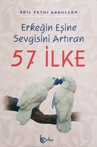 57 İlke / Erkeğin Eşine Sevgisini Artıran