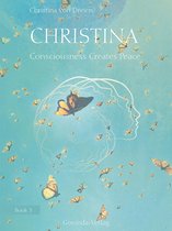 Christina 3 - Christina, Book 3: Consciousness Creates Peace