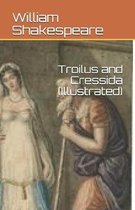 Troilus and Cressida (Illustrated)