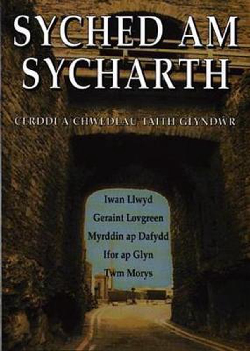 Syched am Sycharth - Cerddi a Chwedlau Taith Glyndŵr - Iwan Llwyd