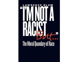 I'm Not a Racist, But...