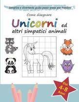 Come Disegnare Unicorni ed altri Simpatici Animali