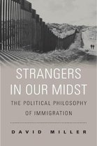 Strangers in Our Midst – The Political Philosophy of Immigration