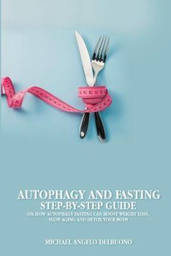 Autophagy And Fasting Step-By-Step Guide - cover