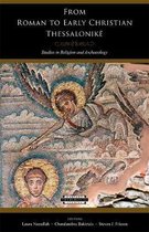 From Roman to Early Christian Thessalonike - Studies in Religion and Archaeology