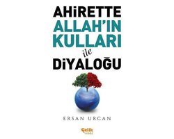 Ahirette Allah'ın Kulları İle Diyaloğu