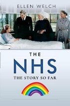 The NHS  The Story so Far