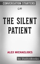 The Silent Patient by Alex Michaelides: Conversation Starters