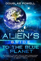 An Alien's Guide To The Blue Planet
