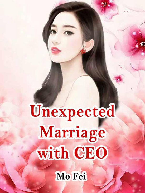 Volume 4 4 - Unexpected Marriage with CEO