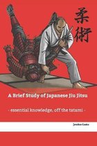 A Brief Study of Japanese Jiu Jitsu
